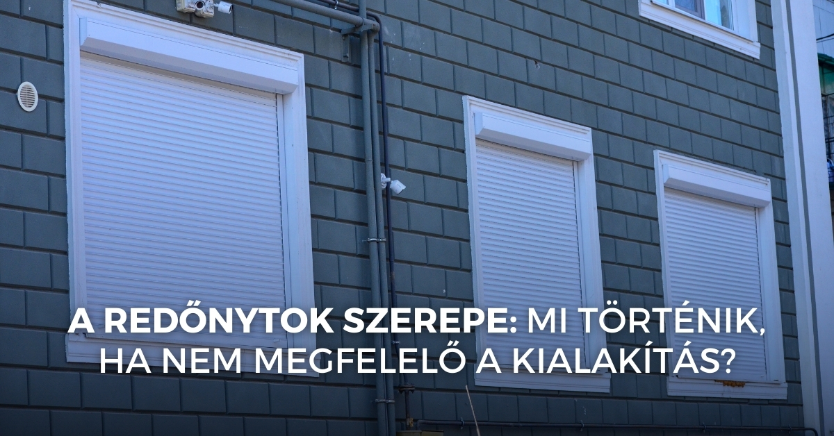A redőnytok szerepe: mi történik, ha nem megfelelő a kialakítás?