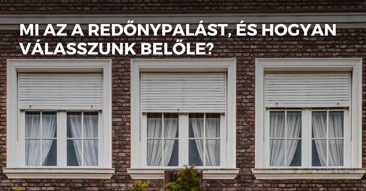 Mi az a redőnypalást, és hogyan válasszunk belőle?