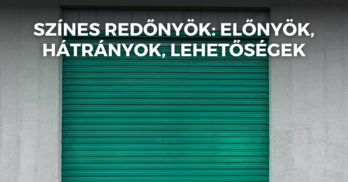 Színes redőnyök: előnyök, hátrányok, lehetőségek